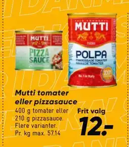 Bilka Mutti tomater eller pizzasauce, DKK 12 tilbud