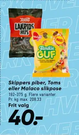 Bilka Skippers piber, Toms eller Malaco slikpose, DKK 40 tilbud