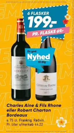 Bilka Charles Aine & Fils Rhone eller Robert Charton Bordeaux, DKK 199 tilbud