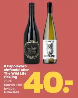 Netto Il Capolavoro zinfandel eller The Wild Life riesling, DKK 40 tilbud