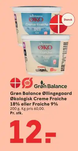 SPAR Grøn Balance Øllingegaard Økologisk Creme Fraiche 18% eller Fraiche 9%, DKK 12 tilbud