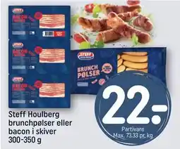 REMA 1000 Steff Houlberg brunchpølser eller bacon i skiver 300-350 g, DKK 22 tilbud