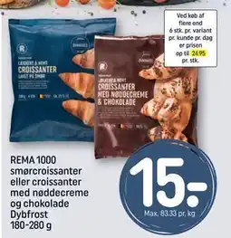 REMA 1000 REMA 1000 smørcroissanter eller croissanter med nøddecreme og chokolade Dybfrost 180-280 g, DKK 15 tilbud