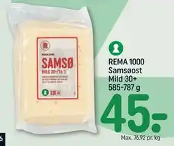 REMA 1000 REMA 1000 Samsøost Mild 30+ 585-787 g, DKK 45 tilbud