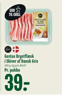 Min Købmand Gestus Brystflæsk i Skiver af Dansk Gris, DKK 39 tilbud