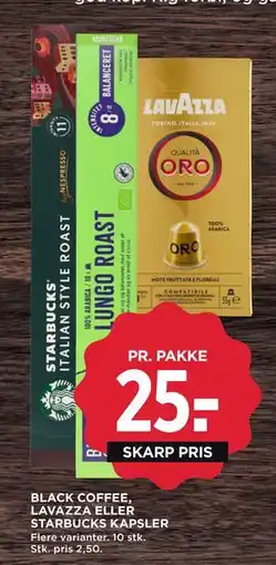 MENY BLACK COFFEE, LAVAZZA ELLER STARBUCKS KAPSLER, DKK 25 tilbud