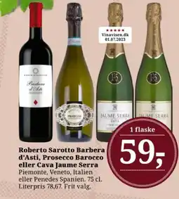 Dagli'Brugsen Roberto Sarotto Barbera d'Asti, Prosecco Barocco eller Cava Jaume Serra tilbud