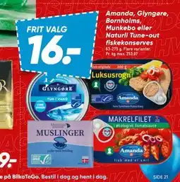 Bilka Amanda, Glyngøre, Bornholms, Munkebo eller Naturli Tune-out fiskekonserves, DKK 16 tilbud
