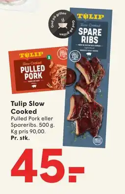 SPAR Tulip Slow Cooked, DKK 45 tilbud