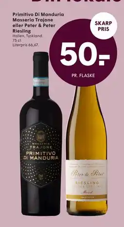 SPAR Primitivo Di Manduria Masseria Trajone eller Peter & Peter Riesling, DKK 50 tilbud