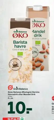 SPAR Grøn Balance Økologisk Barista Havredrik eller Mandel Drik, DKK 10 tilbud