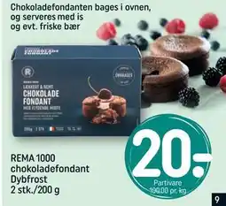 REMA 1000 REMA 1000 chokoladefondant Dybfrost 2 stk./200 g, DKK 20 tilbud