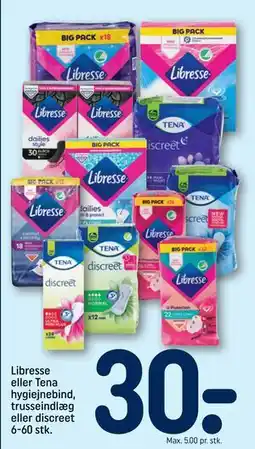 REMA 1000 Libresse eller Tena hygiejnebind, trusseindlæg eller discreet 6-60 stk., DKK 30 tilbud