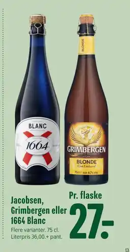 Min Købmand Jacobsen, Grimbergen eller 1664 Blanc, DKK 27 tilbud