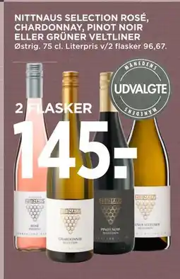 MENY NITTNAUS SELECTION ROSÉ, CHARDONNAY, PINOT NOIR ELLER GRÜNER VELTLINER, DKK 145 tilbud