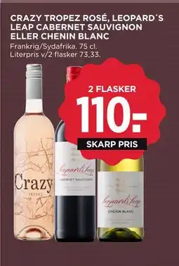 MENY CRAZY TROPEZ ROSÉ, LEOPARD´S LEAP CABERNET SAUVIGNON ELLER CHENIN BLANC, DKK 110 tilbud