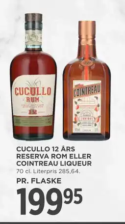 MENY CUCULLO 12 ÅRS RESERVA ROM ELLER COINTREAU LIQUEUR, DKK 199.95 tilbud