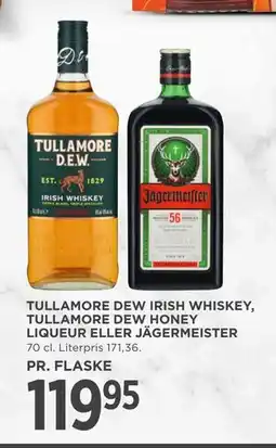 MENY TULLAMORE DEW IRISH WHISKEY, TULLAMORE DEW HONEY LIQUEUR ELLER JÄGERMEISTER, DKK 119.95 tilbud