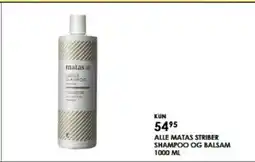 Matas ALLE MATAS STRIBER SHAMPOO OG BALSAM 1000 ML tilbud