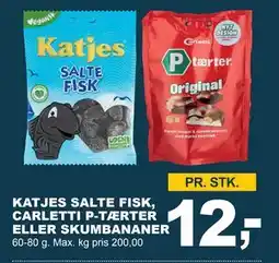 Let-Køb KATJES SALTE FISK, CARLETTI P-TÆRTER ELLER SKUMBANANER, DKK 12 tilbud
