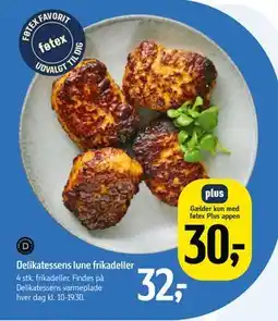 Føtex Delikatessens lune frikadeller, DKK 32, App-pris tilbud