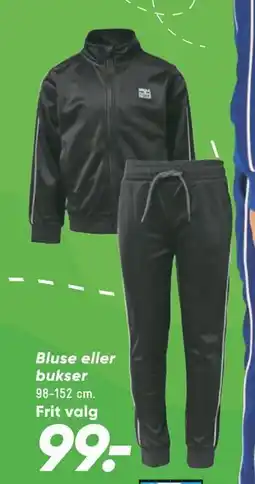 Bilka Bluse eller bukser, DKK 99 tilbud
