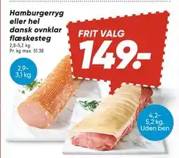 Bilka Hamburgerryg eller hel dansk ovnklar flæskesteg, DKK 149 tilbud