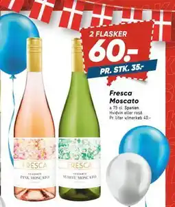 Bilka Fresca Moscato, DKK 60 tilbud