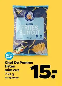 Netto Chef De Pomme frites slim cut, DKK 15 tilbud