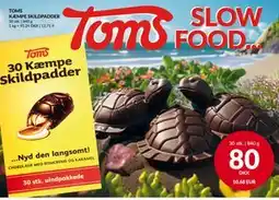 Nielsen's Discount TOMS KÆMPE SKILDPADDER, DKK 80 tilbud