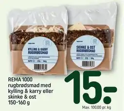 REMA 1000 REMA 1000 rugbrødsmad med kylling & karry eller skinke & ost 150-160 g, DKK 15 tilbud