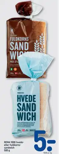 REMA 1000 REMA 1000 hvede- eller fuldkornssandwich 500 g, DKK 5 tilbud