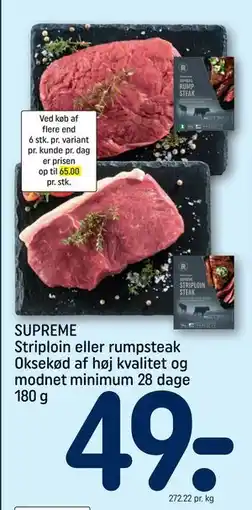 REMA 1000 SUPREME Striploin eller rumpsteak Oksekød af høj kvalitet og modnet minimum 28 dage 180 g, DKK 49 tilbud