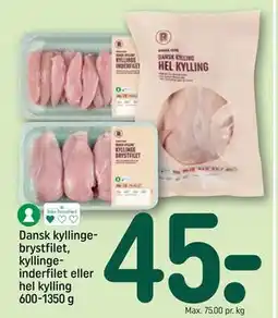 REMA 1000 Dansk kyllingebrystfilet, kyllingeinderfilet eller hel kylling 600-1350 g, DKK 45 tilbud