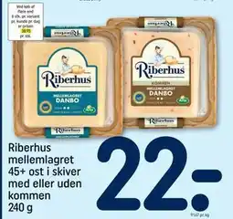 REMA 1000 Riberhus mellemlagret 45+ ost i skiver med eller uden kommen 240 g, DKK 22 tilbud