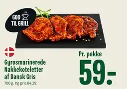 Min Købmand Gyrosmarinerede Nakkekoteletter af Dansk Gris, DKK 59 tilbud