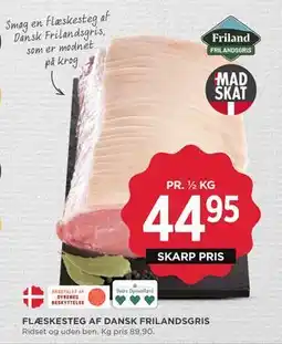 MENY FLÆSKESTEG AF DANSK FRILANDSGRIS, DKK 44.95 tilbud