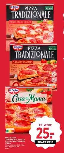 MENY DR. OETKER TRADIZIONALE PIZZA ELLER CASA DI MAMA PIZZA, DKK 25 tilbud