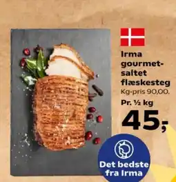 Kvickly Irma gourmet- saltet flæskesteg tilbud