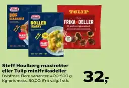 Kvickly Steff Houlberg maxiretter eller Tulip minifrikadeller tilbud