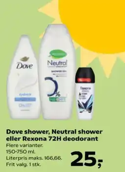 Kvickly Dove shower, Neutral shower eller Rexona 72H deodorant Flere varianter. tilbud