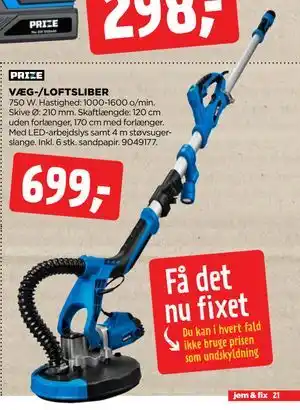 jem & fix VÆG-/LOFTSLIBER, DKK 699 tilbud