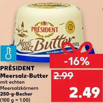 Kaufland Président Meersalz-Butter 250g Becher tilbud
