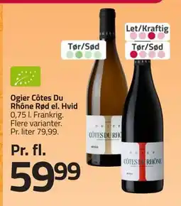 Fleggaard Ogier Côtes Du Rhône Rød el. Hvid, DKK 59.99 tilbud
