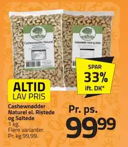 Fleggaard Cashewnødder Naturel el. Ristede og Saltede, DKK 99.99 tilbud