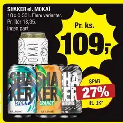 Calle SHAKER el. MOKAÏ, DKK 109 tilbud