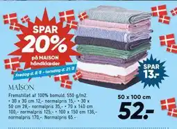 Bilka MAISON håndklæder, DKK 52 tilbud