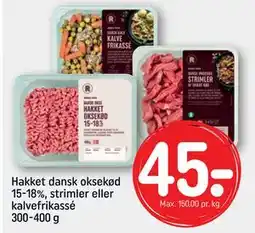 REMA 1000 Hakket dansk oksekød 15-18%, strimler eller kalvefrikassé 300-400 g, DKK 45 tilbud