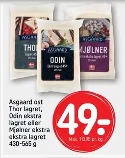 REMA 1000 Asgaard ost Thor lagret, Odin ekstra lagret eller Mjølner ekstra ekstra lagret 430-565 g, DKK 49 tilbud