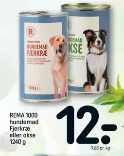 REMA 1000 REMA 1000 hundemad Fjerkræ eller okse 1240 g, DKK 12 tilbud